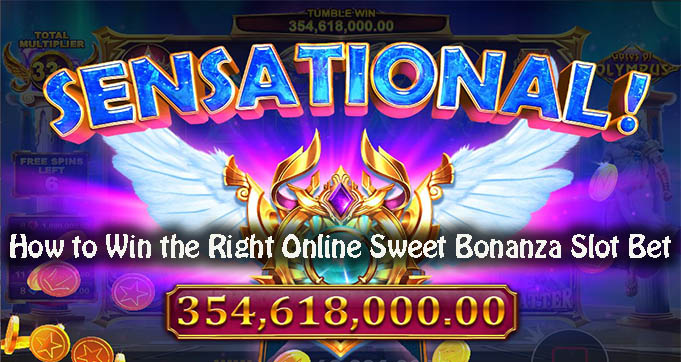 How to Win the Right Online Sweet Bonanza Slot Bet